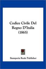 Codice Civile Del Regno D'Italia (1865)