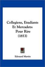 Collegiens, Etudiants Et Mercadets