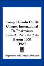 Compte Rendu Du IX Congres International De Pharmacie