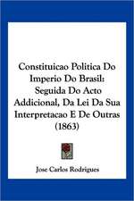 Constituicao Politica Do Imperio Do Brasil