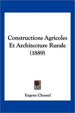 Constructions Agricoles Et Architecture Rurale (1889)