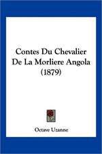 Contes Du Chevalier De La Morliere Angola (1879)