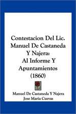 Contestacion Del Lic. Manuel De Castaneda Y Najera