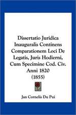 Dissertatio Juridica Inauguralis Continens Comparationem Loci De Legatis, Juris Hodierni, Cum Specimine Cod. Civ. Anni 1820 (1855)