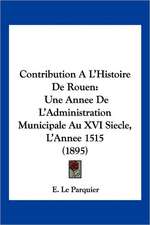 Contribution A L'Histoire De Rouen