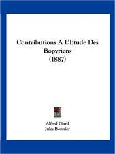 Contributions A L'Etude Des Bopyriens (1887)