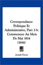 Correspondance Politique Et Administrative, Part 1-5