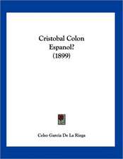 Cristobal Colon Espanol? (1899)