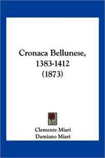 Cronaca Bellunese, 1383-1412 (1873)