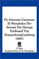 De Axiomate Causarum, Et Westphalen Der Secretar Des Herzogs Ferdinand Von Braunschweig-Luneburg (1881)