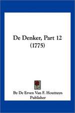 De Denker, Part 12 (1775)