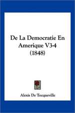 de La Democratie En Amerique V3-4 (1848)