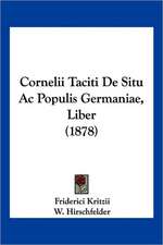 Cornelii Taciti De Situ Ac Populis Germaniae, Liber (1878)