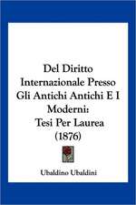 Del Diritto Internazionale Presso Gli Antichi Antichi E I Moderni