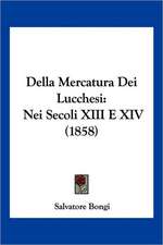 Della Mercatura Dei Lucchesi