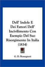 Dell' Indole E Dei Fattori Dell' Incivilimento Con Esempio Del Suo Risorgimento In Italia (1834)