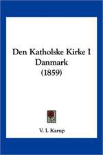 Den Katholske Kirke I Danmark (1859)