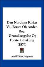 Den Nordiske Kirkes V1, Forste Ob Anden Bog