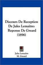 Discours De Reception De Jules Lemaitre