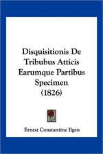 Disquisitionis De Tribubus Atticis Earumque Partibus Specimen (1826)