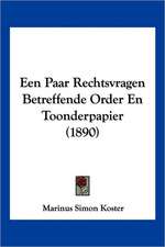 Een Paar Rechtsvragen Betreffende Order En Toonderpapier (1890)