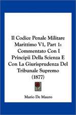 Il Codice Penale Militare Marittimo V1, Part 1