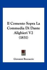 Il Comento Sopra La Commedia Di Dante Alighieri V2 (1831)