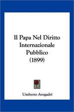 Il Papa Nel Diritto Internazionale Pubblico (1899)