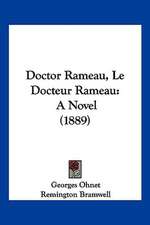 Doctor Rameau, Le Docteur Rameau