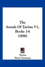 The Annals Of Tacitus V1, Books 1-4 (1896)