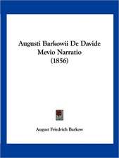 Augusti Barkowii De Davide Mevio Narratio (1856)