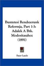 Buntetesi Rendszerunk Reformja, Part 1-3