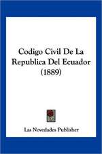 Codigo Civil De La Republica Del Ecuador (1889)