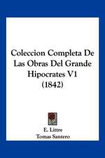 Coleccion Completa De Las Obras Del Grande Hipocrates V1 (1842)