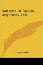 Coleccion De Poesias Originales (1864)