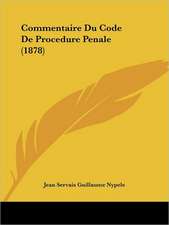 Commentaire Du Code De Procedure Penale (1878)