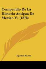 Compendio De La Historia Antigua De Mexico V1 (1878)