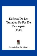 Defensa De Los Tratados De Paz De Paucarpata (1838)