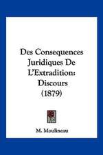 Des Consequences Juridiques De L'Extradition