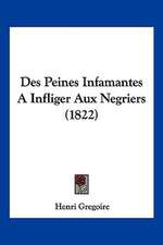 Des Peines Infamantes A Infliger Aux Negriers (1822)