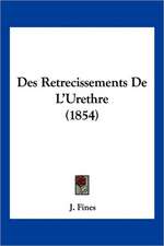 Des Retrecissements De L'Urethre (1854)