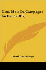 Deux Mois De Campagne En Italie (1867)