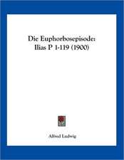 Die Euphorbosepisode