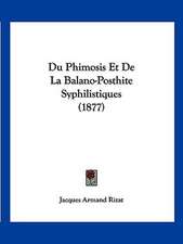 Du Phimosis Et De La Balano-Posthite Syphilistiques (1877)