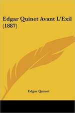 Edgar Quinet Avant L'Exil (1887)