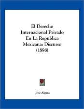 El Derecho Internacional Privado En La Republica Mexicana