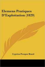 Elemens Pratiques D'Exploitation (1829)