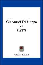 Gli Amori Di Filippo V1 (1877)