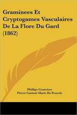 Graminees Et Cryptogames Vasculaires De La Flore Du Gard (1862)