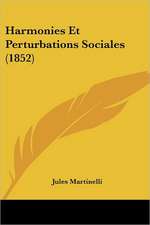 Harmonies Et Perturbations Sociales (1852)